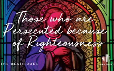 Blessed are those who are Persecuted Because of Righteousness | Andrea Tudball