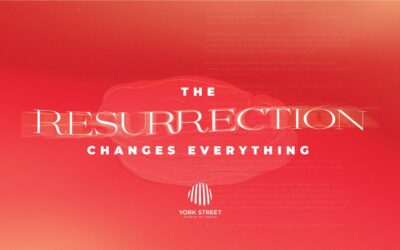 Easter: The Resurection Changes Everything | Anthony Watson