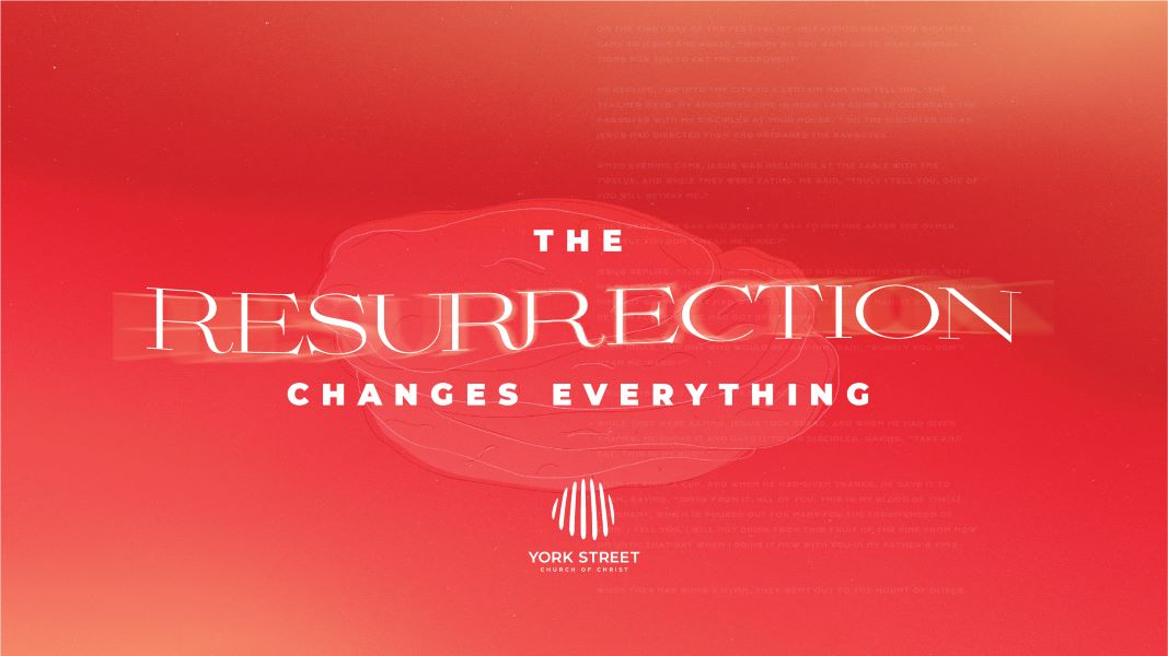 Easter: The Resurection Changes Everything | Anthony Watson